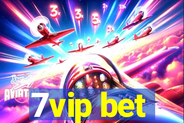 7vip bet